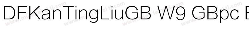 DFKanTingLiuGB W9 GBpc EUC H字体转换